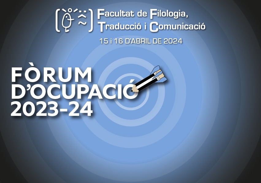 Imatge del esdeveniment:Fòrum d'Ocupació de la Facultat de Filologia, Traducció i Comunicació 2024.